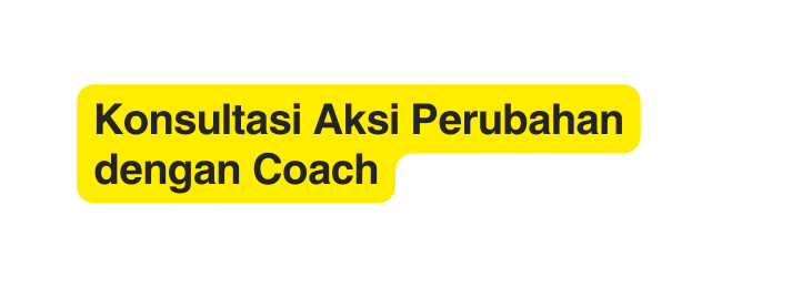 Konsultasi Aksi Perubahan dengan Coach